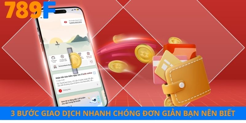 3 bước giao dịch nhanh chóng đơn giản bạn nên biết