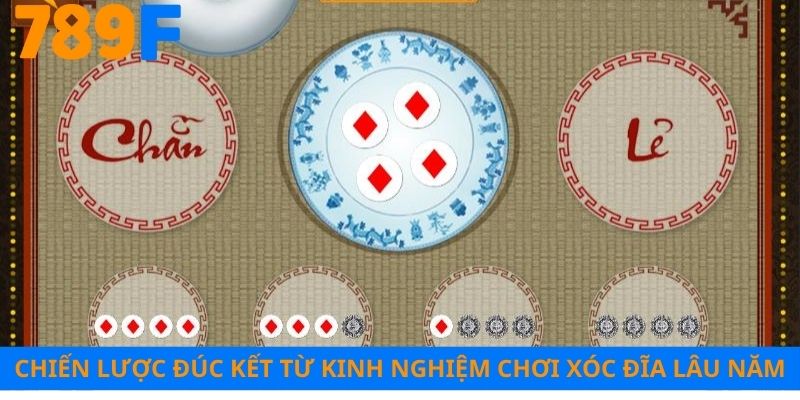Chiến lược đúc kết từ kinh nghiệm chơi xóc đĩa lâu năm
