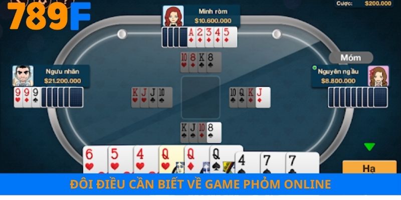 Đôi điều cần biết về game phỏm online