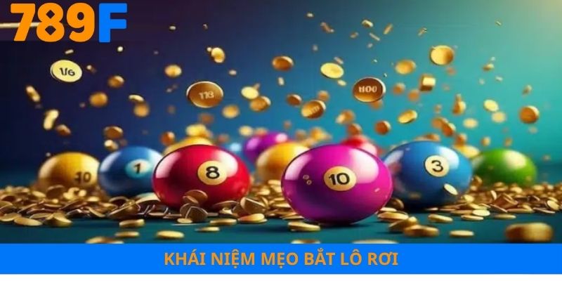 Khái niệm mẹo bắt lô rơi