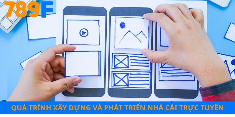 Quá trình xây dựng và phát triển nhà cái trực tuyến