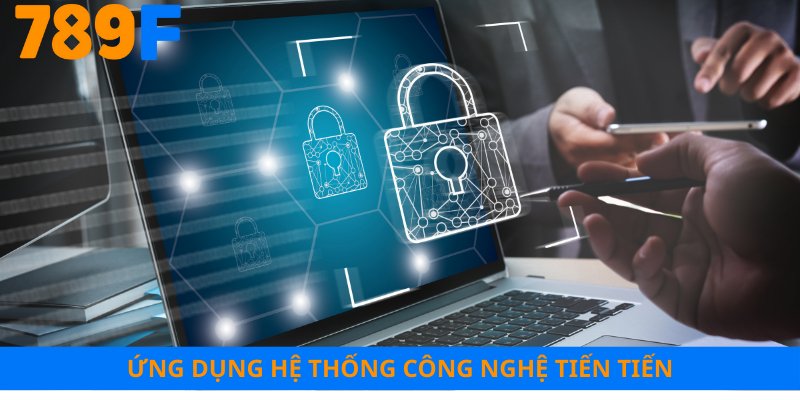 Ứng dụng hệ thống công nghệ tiến tiến